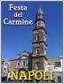 Festa Del Carmine, Madonna De Lu Carmine - Napoli (NA)