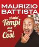 Maurizio Battista, Ai Miei Tempi Non Era Così… - Latina (LT)