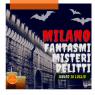 Fantasmi, Misteri E Delitti Di Milano, Tour Serale-notturno - Milano (MI)