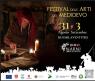Festival Delle Arti Del Medioevo, Conferenze, Workshop, Banchetti, Tornei, Ricostruzioni Medievali E Tanti Altri Eventi - Narni (TR)