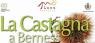 La Castagna a Berness, Edizione 2022 - Bernezzo (CN)