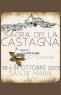 Sagra della Castagna a Sante Marie, 50ima Edizione Della Festa Delle Castagne A Sante Marie - Sante Marie (AQ)