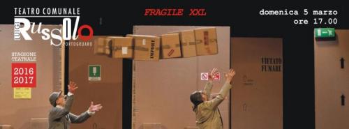 Fragile Xxl - Portogruaro