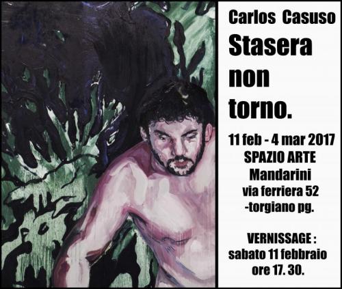 Personale Di Carlos Casuso - Torgiano