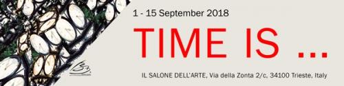 Mostra Collettiva Time Is ... A Trieste - Trieste