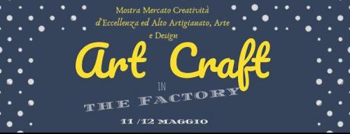 Mostra Mercato Art Craft In The Factory A Ferrara - Ferrara