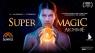 Supermagic, 16imo Festival Della Magia: Alchimie - Roma (RM)