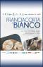 Franciacorta In Bianco, 25ima Rassegna Nazionale Dei Prodotti Lattiero-caseari - Castegnato (BS)