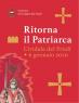 Ritorna il Patriarca, Rievocazione Storica A Cividale Del Friuli - Cividale Del Friuli (UD)