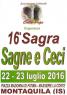 Sagra Sagne E Ceci, Edizione 2016 - Montaquila (IS)
