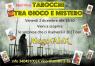 I Tarocchi, Tra Gioco E Mistero Con Mago Alex - Genova (GE)