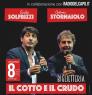 Il Cotto E Il Crudo, Con Emilio Solfrizzi E Antonio Stornaiolo - Alessano (LE)