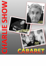 Charlie Show , Teatro Cabaret Con Musica Dal Vivo - Borgo Veneto (PD)