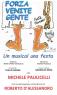 Forza Venite Gente, Un musical una festa - Roma (RM)