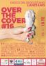 Over The Cover Festival, 6^ Edizione 2016 - Lanciano (CH)