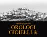 Mostra Mercato Di Orologi E Gioielli, 30^ Edizione - Anno 2017 - Fermo (FM)