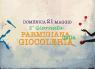 Giornata Parmigiana Della Giocoleria, 5 Edizione - Parma (PR)