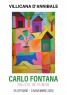 Carlo Fontana, Mostra Personale: Dulcis In Fundo - Arezzo (AR)