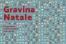 Gravinatale, Eventi Natalizi 2017/2018 - Gravina In Puglia (BA)