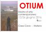 Mostra D'arte Contemporanea, Otium - Matera (MT)