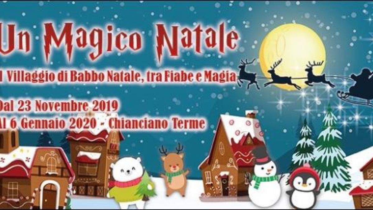 Polo Nord Paese Di Babbo Natale.Il Paese Di Babbo Natale A Chianciano Terme 2020 Si Toscana Eventi E Sagre