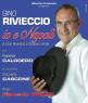 Io E Napoli, di e con Gino Rivieccio - Piano Di Sorrento (NA)