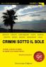 Crimini Sotto Il Sole, Raccolta di racconti scritti da dieci autori - Cava De' Tirreni (SA)