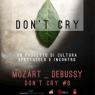 Don't Cry, Un Progetto Di Cultura, Spettacolo E Incontro - Firenze (FI)