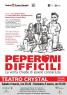 Peperoni Difficili, La Verità Chiede Di Essere Conosciuta - Lovere (BG)