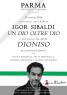 Dioniso, scritto e diretto da Igor Sibaldi - Parma (PR)
