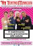Il Matrimonio Nuoce Gravemente Alla Salute, Teatro Marconi - Roma (RM)