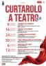 Curtarolo A Teatro, 7^ Rassegna Teatrale - Curtarolo (PD)