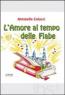 L'amore Al Tempo Delle Fiabe, di Antonella Colucci - Bari (BA)