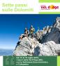 Sette Passi Sulle Dolomiti, La Settimana Escursionistica A Collepietra - Cornedo All'isarco (BZ)