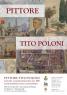 Omaggio A Tito Poloni, In Occasione Del 50° Anniversario Della Scomparsa - Martinengo (BG)