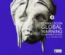 Personale Di Alessandro Calizza, Global Warning - Terni (TR)
