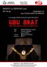 Teatrorsaria,  In Scena “ubu Brat” A Cura Dell’associazione “brat” Di San Giorgio Di Nogaro - Premariacco (UD)