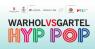 Warhol Vs Gartel, Hyp Pop - Spoleto (PG)
