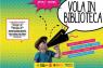 Vola In Biblioteca, Programma Aprile - Giugno - Figline e Incisa Valdarno (FI)