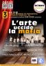 L’arte Uccide La Mafia, Messo In Scena Dal Gruppo Giovanile Teatrale Our Voice - Palmanova (UD)