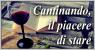 Cantinando, Il Piacere Di Stare, 2° Appuntamento - Castelnuovo Berardenga (SI)