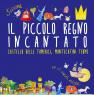 Il Piccolo Regno Incantato, 3^ Edizione - Montecatini Terme (PT)