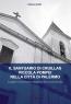 Il Santuario Di Cruillas, Piccola Pompei Nella Città Di Palermo, Presentazione Del Libro Di Fabrizio Giuffrè - Palermo (PA)