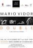 Personale Di Mario Vidor, Double - Massa Marittima (GR)