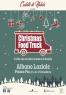 Christmas Food Truck Festival, Ad Albano Laziale Il Cibo Da Strada Incontra Il Natale - Albano Laziale (RM)
