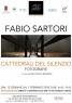 Personale Di Fabio Sartori, Cattedrali Del Silenzio - Massa Marittima (GR)