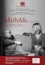 Mathilde, In Scena A Montepulciano E A Milano - Montepulciano (SI)