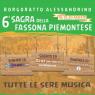 Sagra Della Fassona Piemontese, 6a Edizione Dal 18  Al 20 Agosto  - Borgoratto Alessandrino (AL)