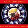 Il Cibo Delle Stelle A Cesenatico, Analisi Degli Alimenti Nei Segni Astrologici - Cesenatico (FC)