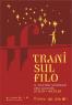 Trani Sul Filo - Il Teatro Sospeso, Il Festival Dedicato All’arte Del Circo Contemporaneo - Trani (BT)